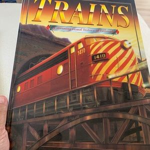 Trains A Stunning Visual History of Railroads large format hardcover